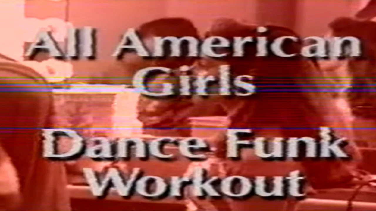The All American Girls Dance Funk Workout - 剧照