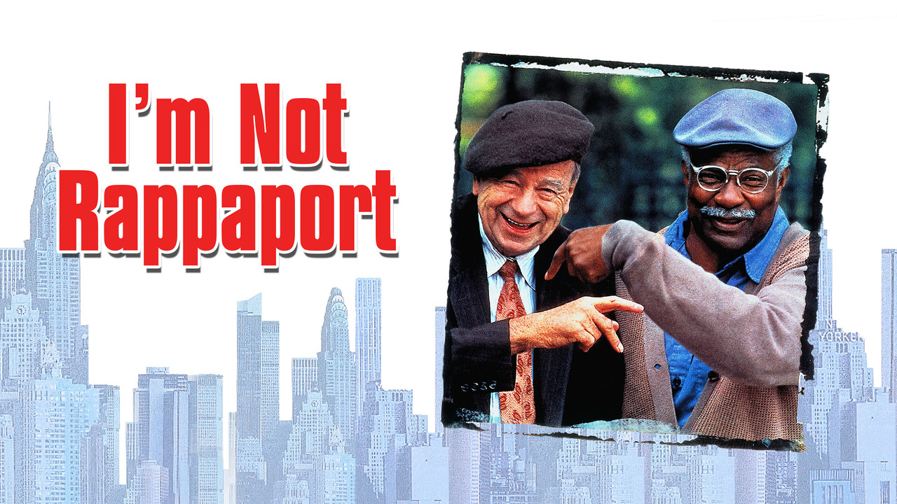 I'm Not Rappaport - 剧照