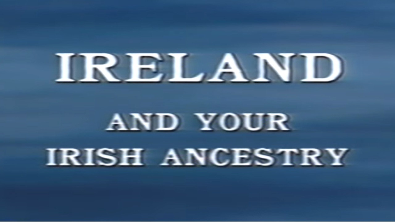 Ireland and Your Irish Ancestry - 剧照