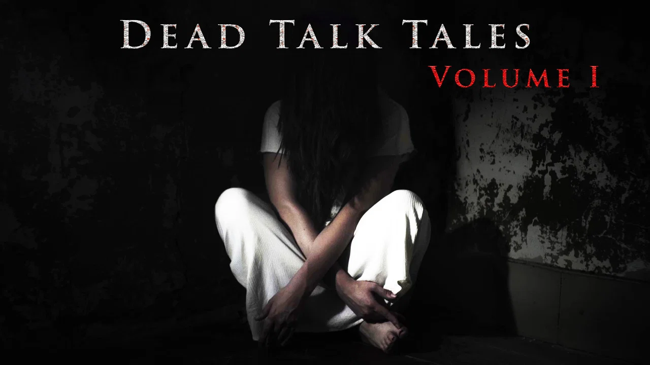 Dead Talk Tales: Volume I - 剧照