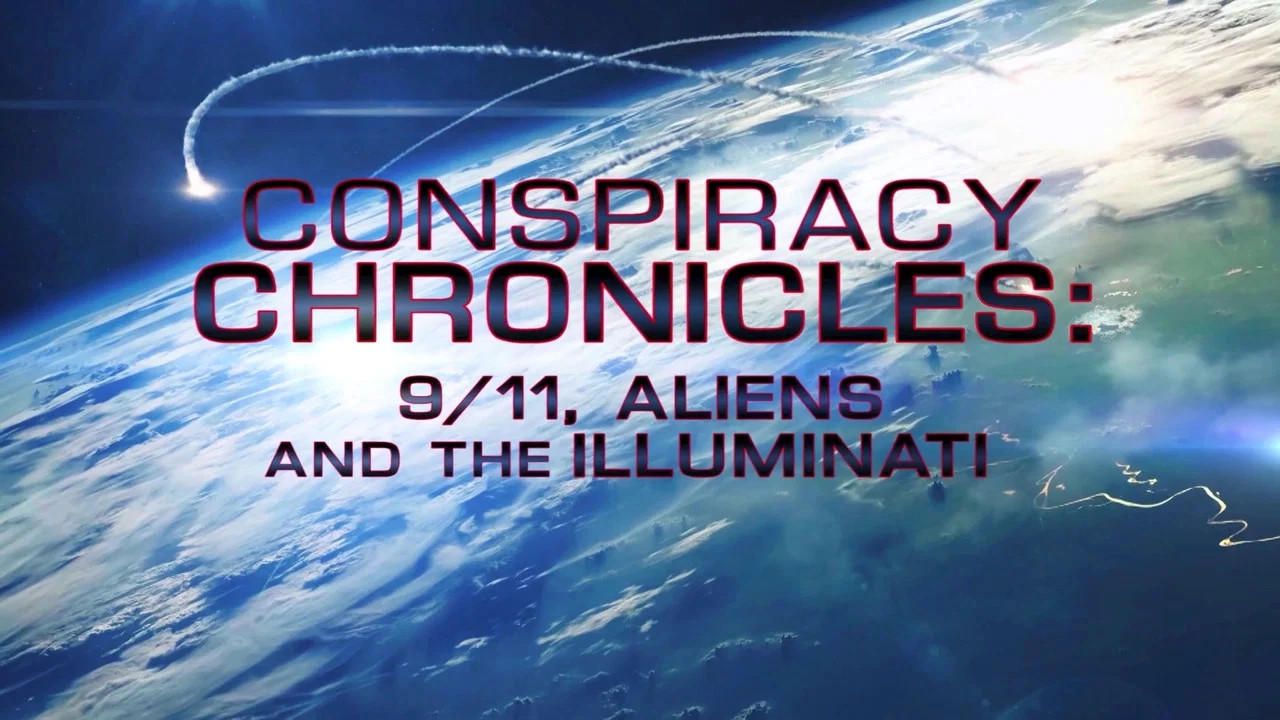 Conspiracy Chronicles: 9/11, Aliens and the Illuminati - 剧照