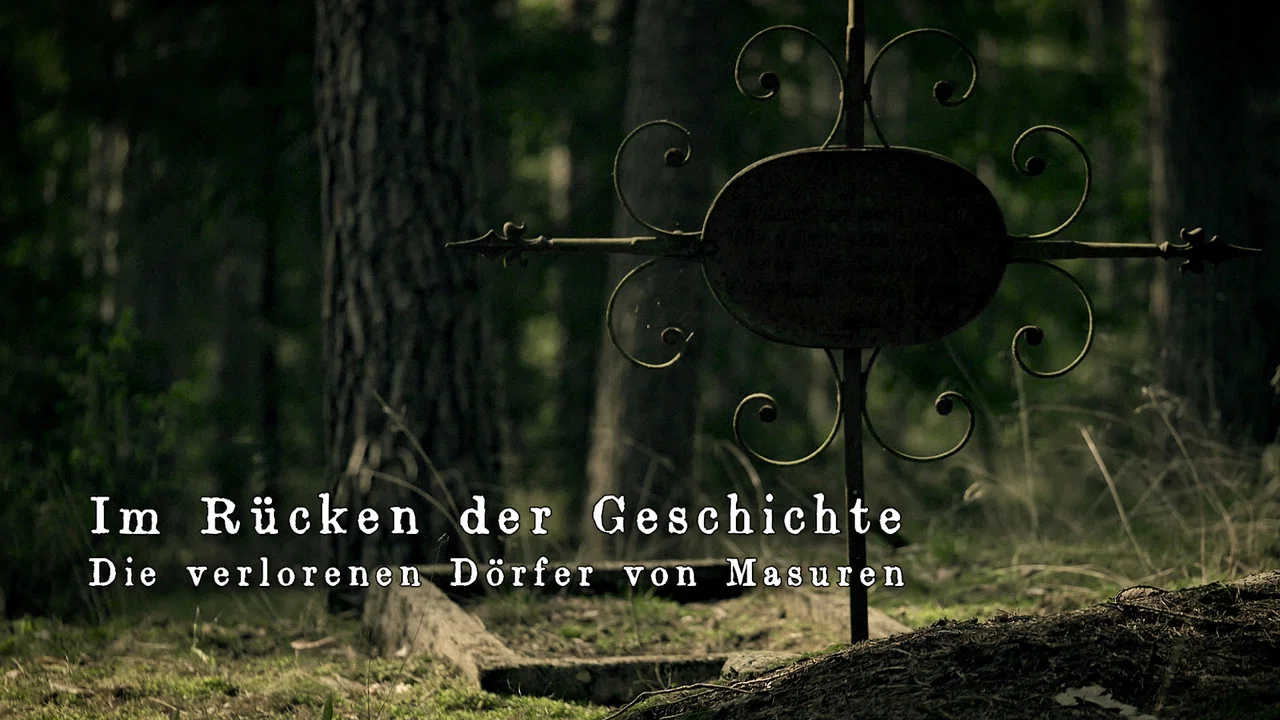 Im R&uuml;cken der Geschichte - Die verlorenen D&ouml;rfer von Masuren - 剧照