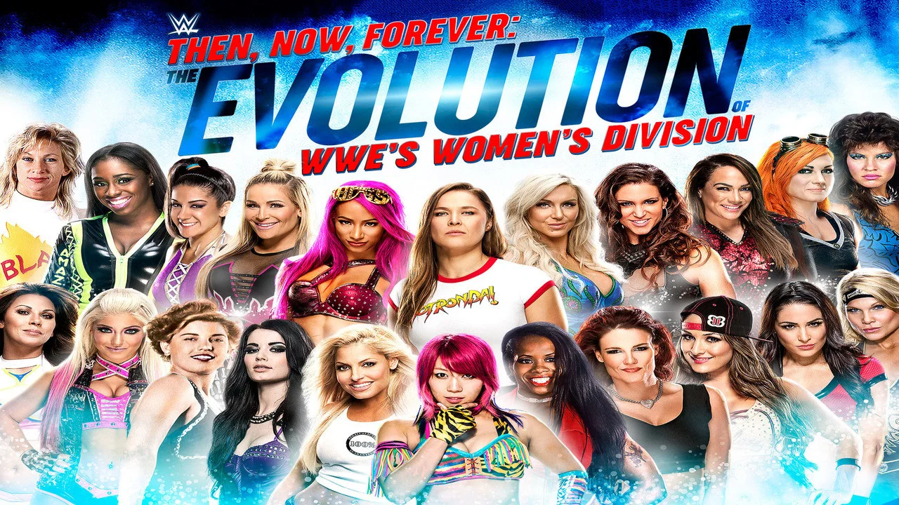 Then, Now, Forever: The Evolution of WWE&rsquo;s Women&rsquo;s Division - 剧照