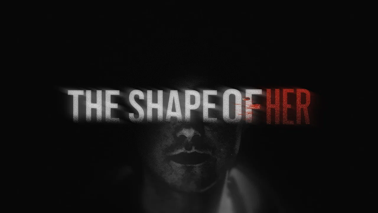 The Shape Of Her - 剧照