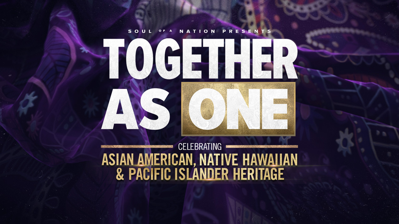 Soul of a Nation Presents: Together As One: Celebrating Asian American, Native Hawaiian and Pacific Islander Heritage - 剧照