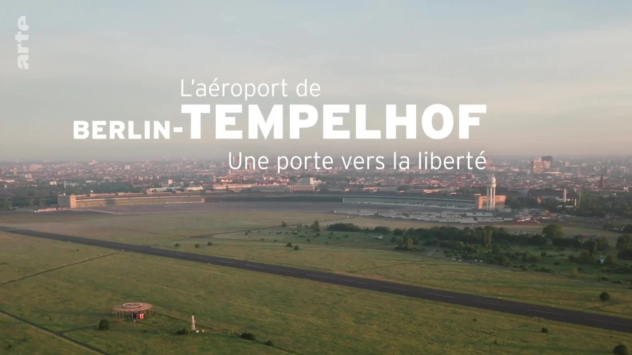 Flughafen Tempelhof - Tor zur Freiheit - 剧照