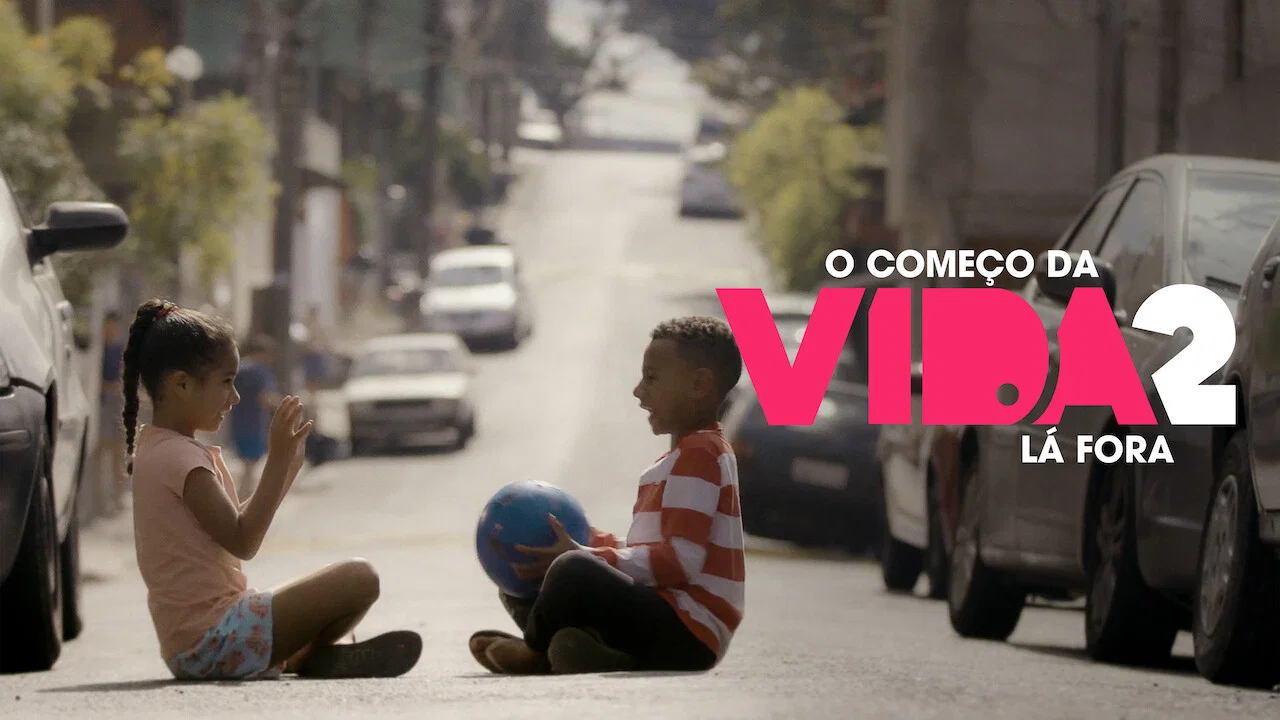O Come&ccedil;o da Vida 2: L&aacute; Fora - 剧照