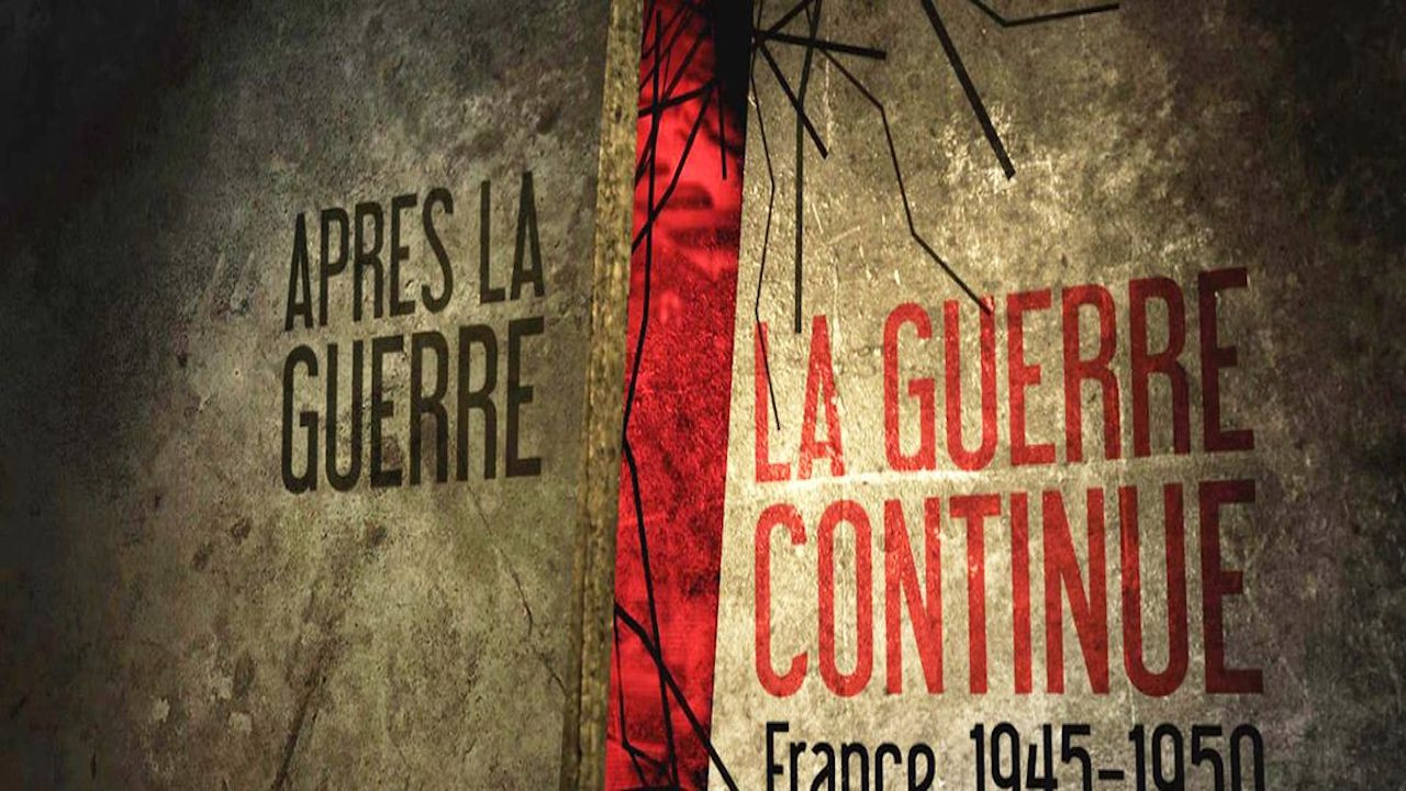 Apr&egrave;s la guerre, la guerre continue 1945-1950 - 剧照
