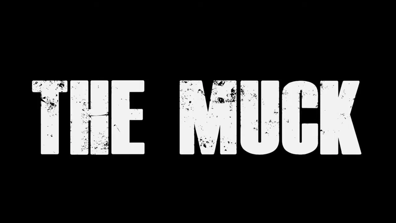 The Muck - 剧照