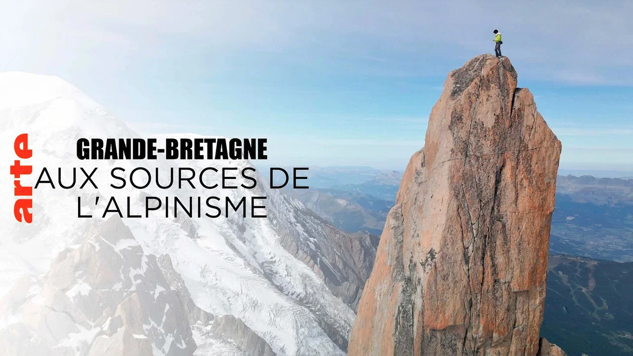 Grande-Bretagne, voyage aux sources de l'alpinisme - 剧照