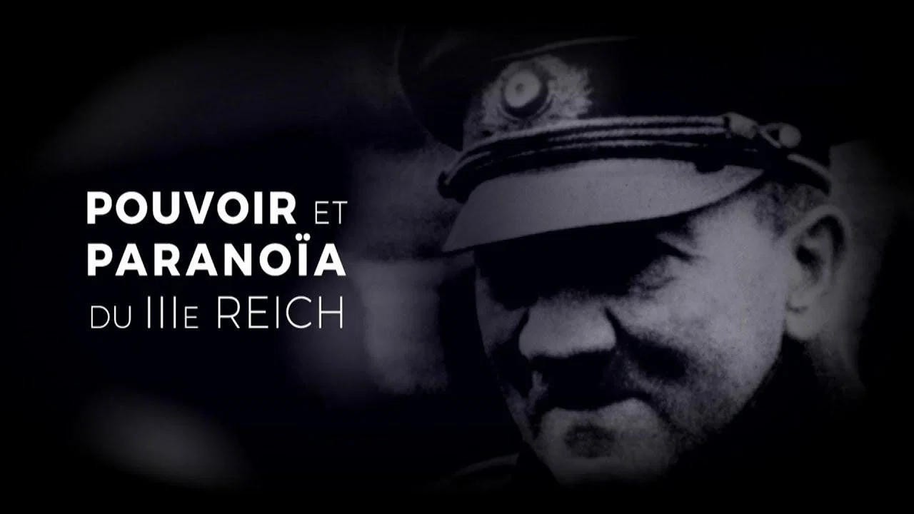 Pouvoir et parano&iuml;a du IIIe Reich - 剧照