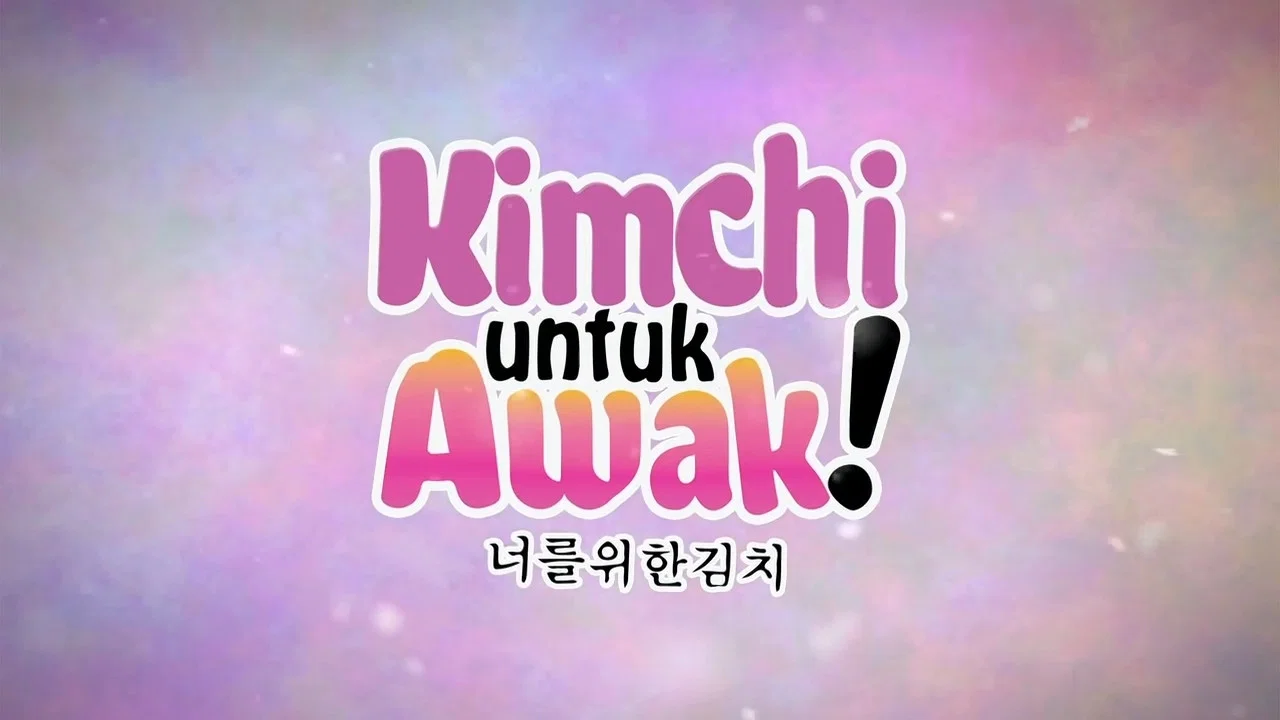 Kimchi Untuk Awak - 剧照