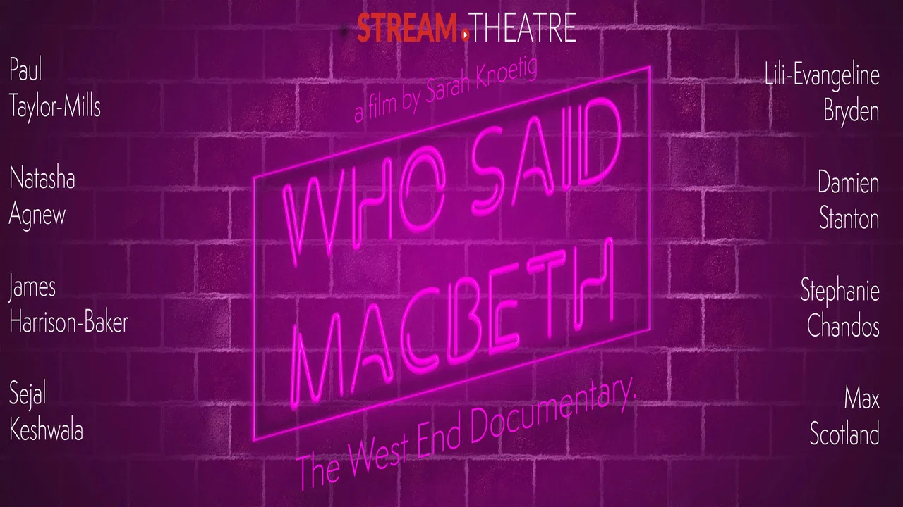 Who Said Macbeth - 剧照