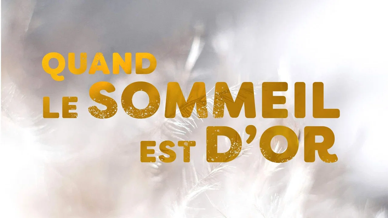 Quand le sommeil est d'or - 剧照