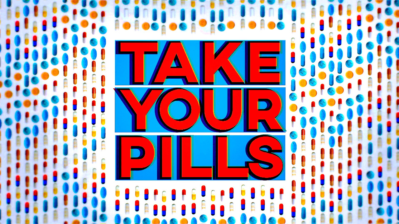 Take Your Pills - 剧照