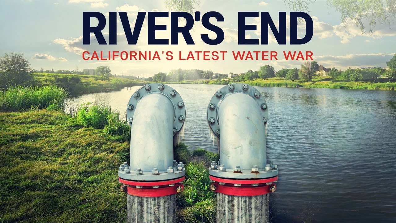 River's End: California's Latest Water War - 剧照