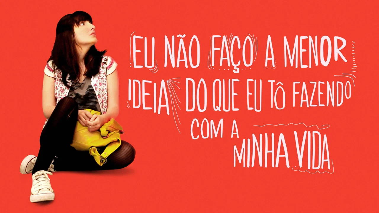 Eu N&atilde;o Fa&ccedil;o a Menor Ideia do Que Eu T&ocirc; Fazendo com a Minha Vida - 剧照
