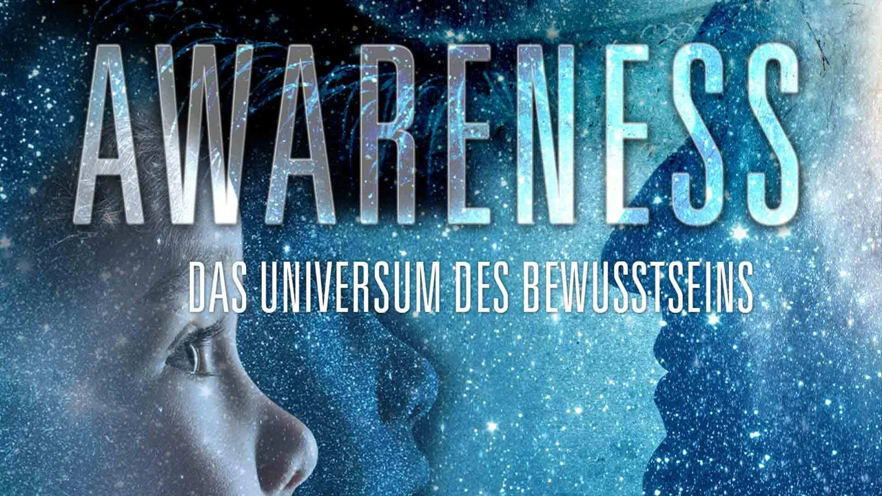 AWARENESS - Das Universum des Bewusstseins - 剧照