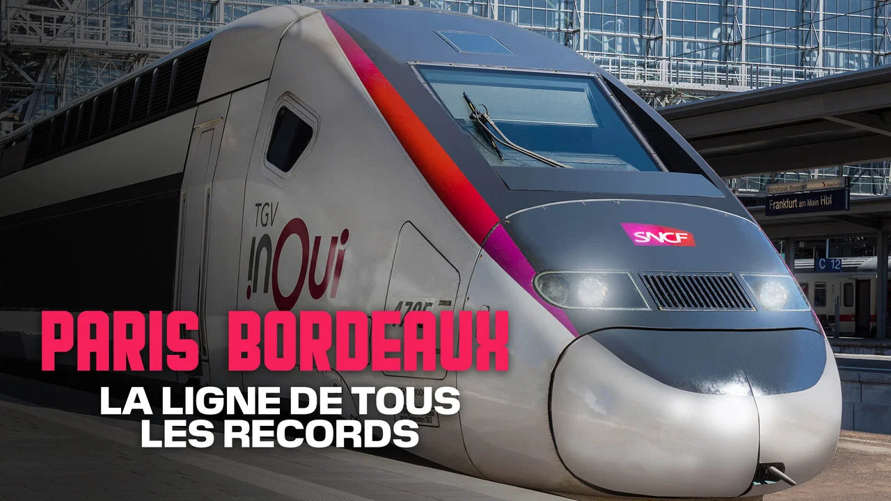 TGV Paris-Bordeaux, la ligne de tous les records - 剧照