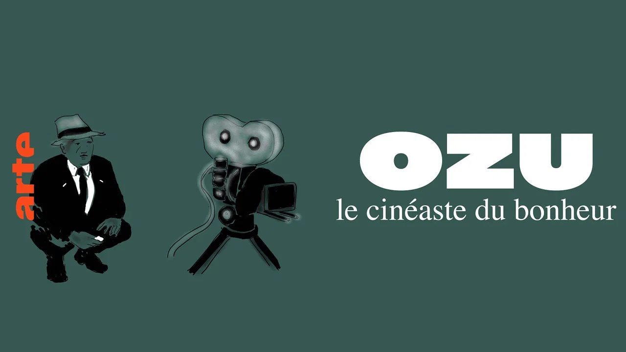 Yasujirō Ozu, le cin&eacute;aste du bonheur - 剧照