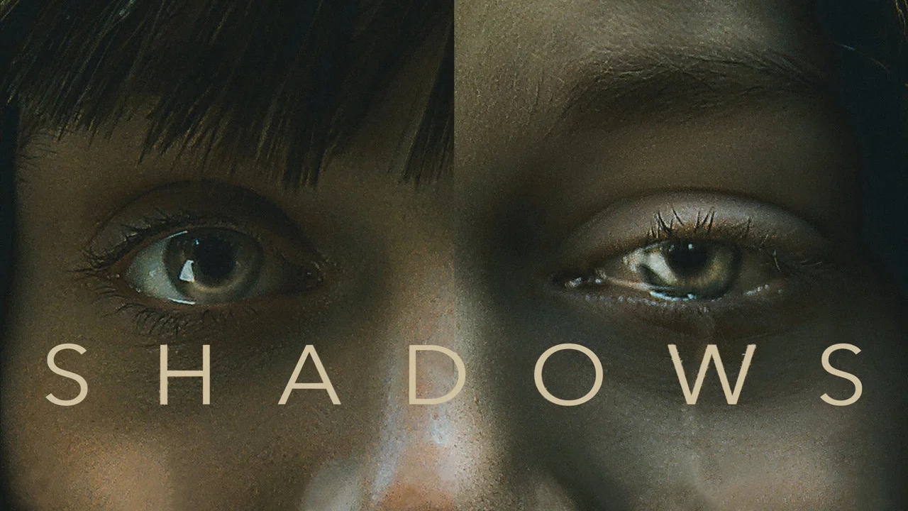 Shadows - 剧照