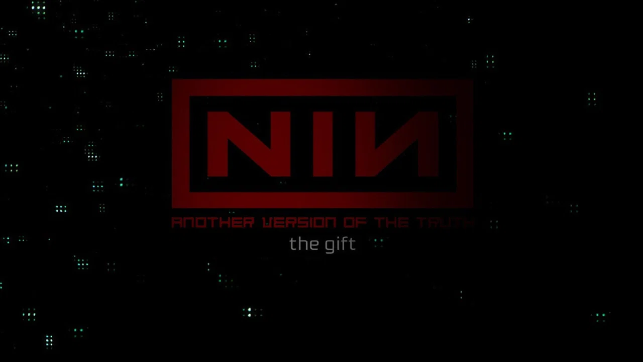 Nine Inch Nails: Another Version of the Truth - The Gift - 剧照