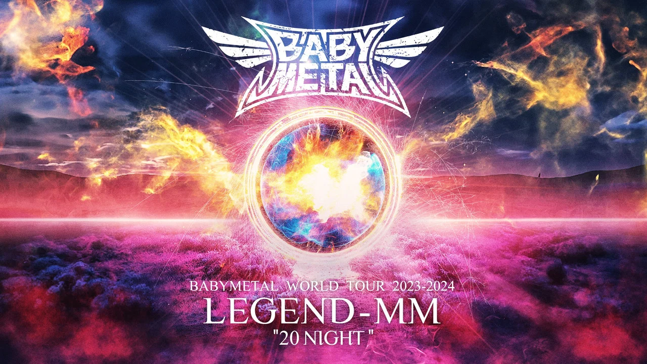 BABYMETAL WORLD TOUR 2023 - 2024 LEGEND - MM - "20 NIGHT" - 剧照