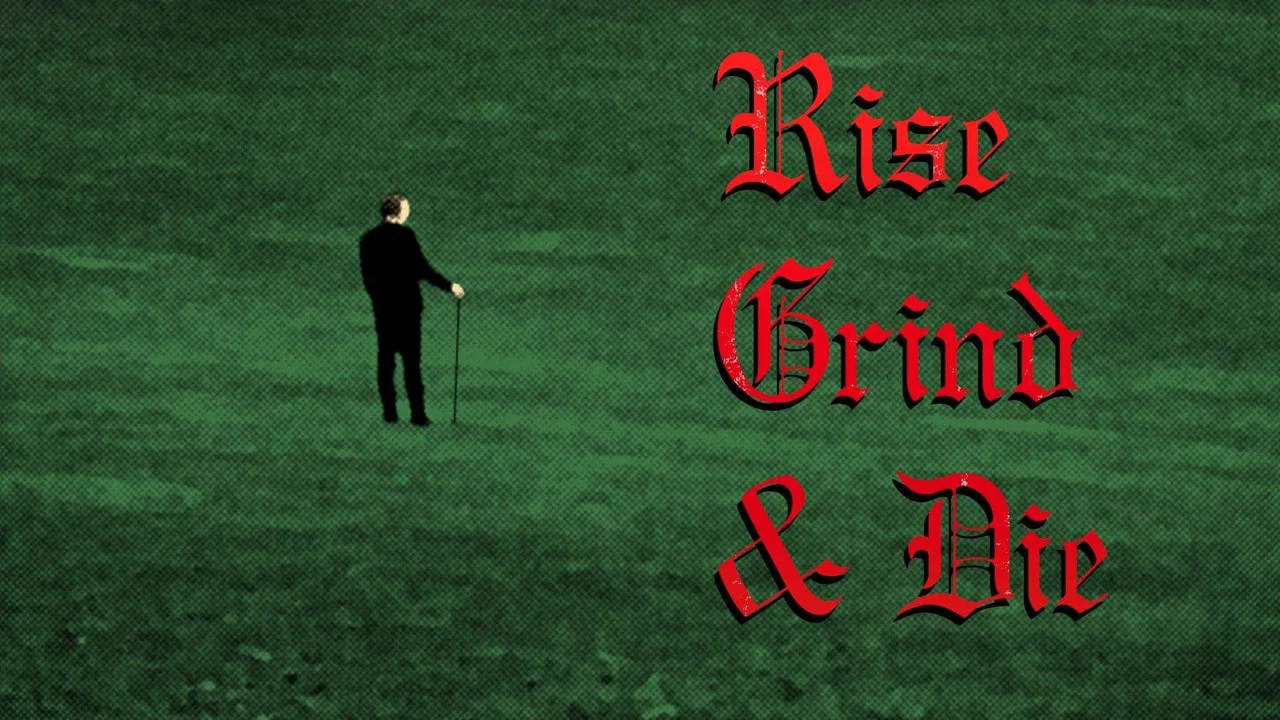 Rise, Grind & Die - 剧照