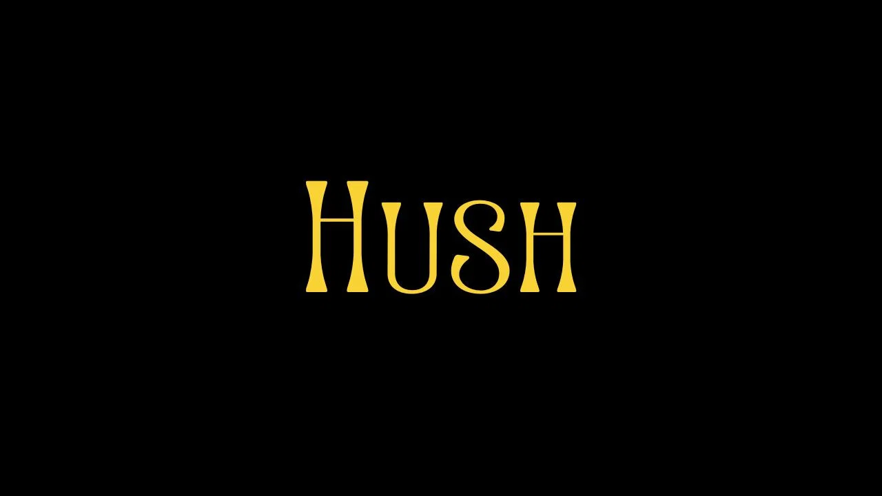 Hush - 剧照