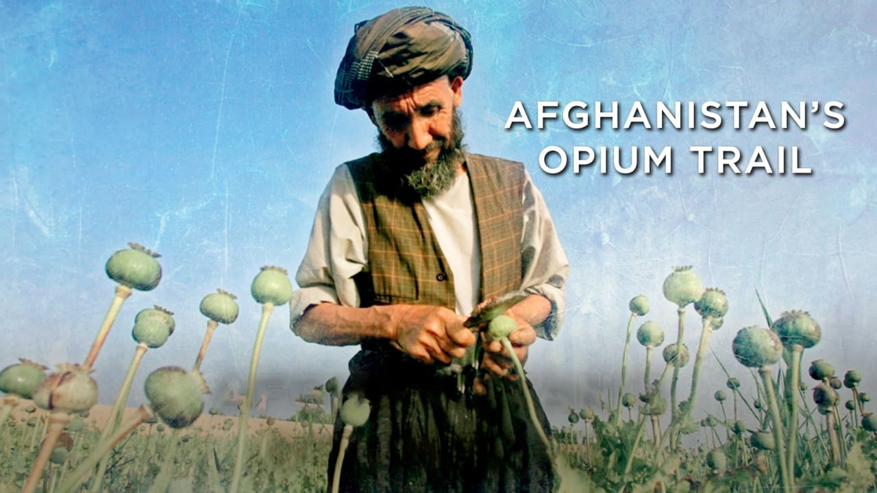 Afghanistan's Opium Trail - 剧照