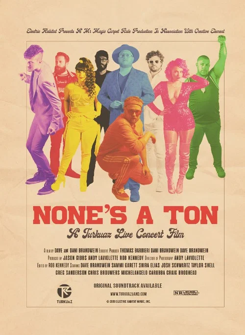 None&rsquo;s A Ton: A Turkuaz Live Concert Film