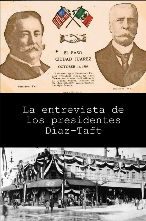 La entrevista de los presidentes D&iacute;az-Taft