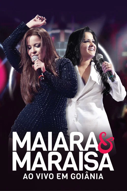 Maiara e Maraisa &ndash; Ao Vivo em Goi&acirc;nia