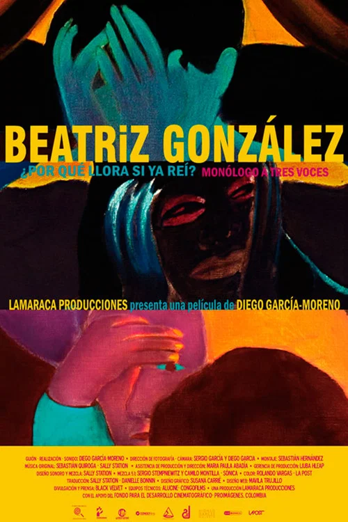 Beatriz Gonz&aacute;lez &iquest;Por qu&eacute; llora si ya re&iacute;? Mon&oacute;logo a tres voces