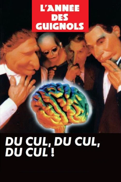 L'Ann&eacute;e des Guignols - Du cul, du cul, du cul !