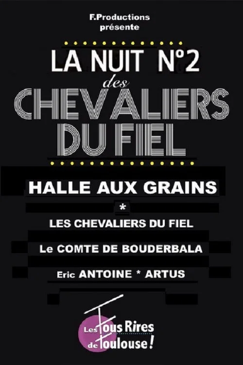 Les Chevaliers du Fiel : La nuit des Chevaliers du Fiel n&deg;2