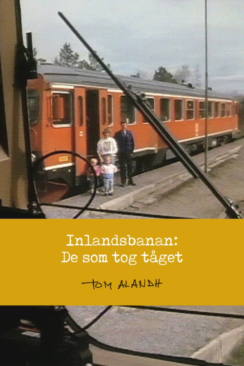 Inlandsbanan: De som tog t&aring;get