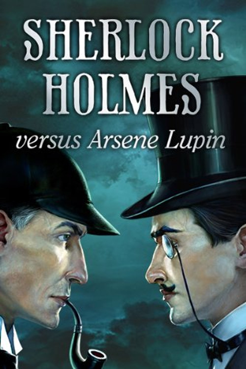 Ars&egrave;ne Lupin contra Sherlock Holmes