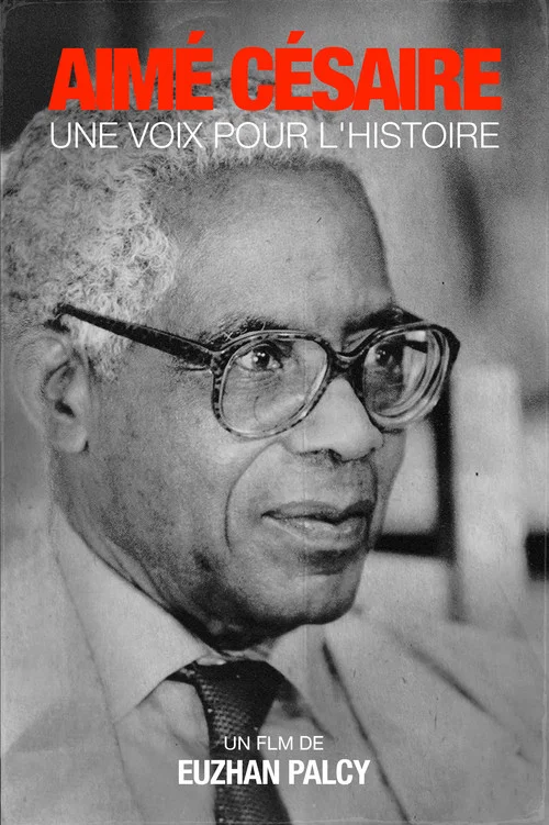 Aim&eacute; C&eacute;saire, Une voix pour l'histoire