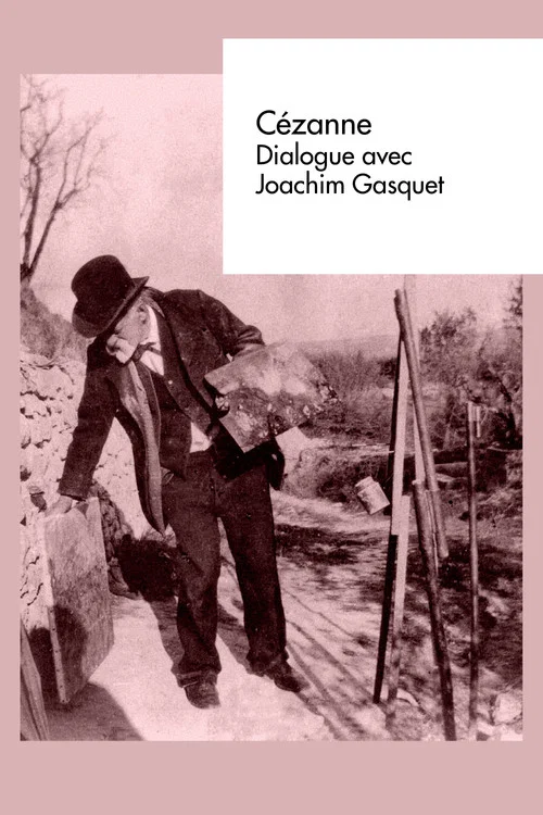 C&eacute;zanne &ndash; Dialogue avec Joachim Gasquet