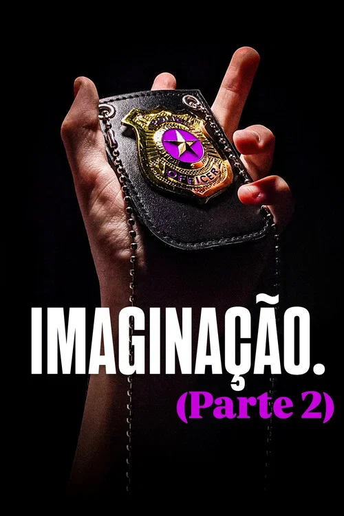 IMAGINA&Ccedil;&Atilde;O. (Parte 2)