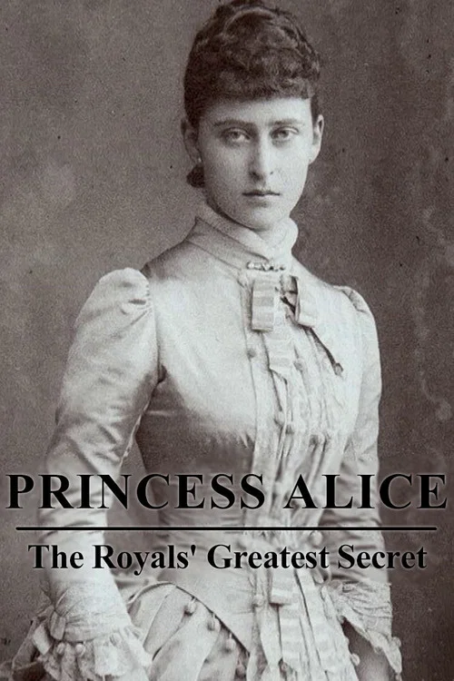 Princess Alice: The Royals&rsquo; Greatest Secret