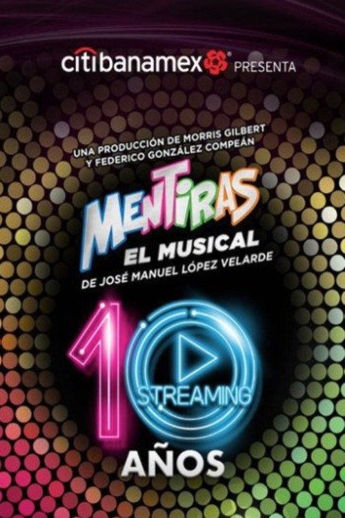 Mentiras: El Musical - 10 A&ntilde;os