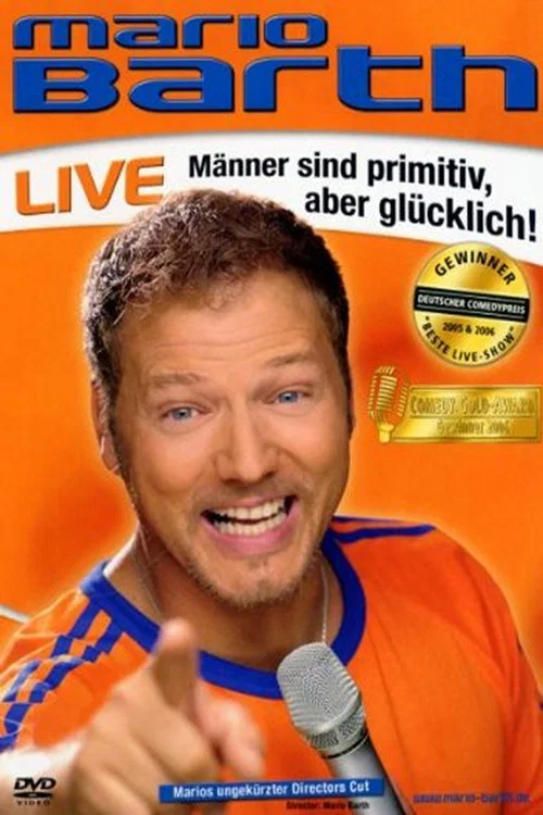 Mario Barth: M&auml;nner sind primitiv, aber gl&uuml;cklich!