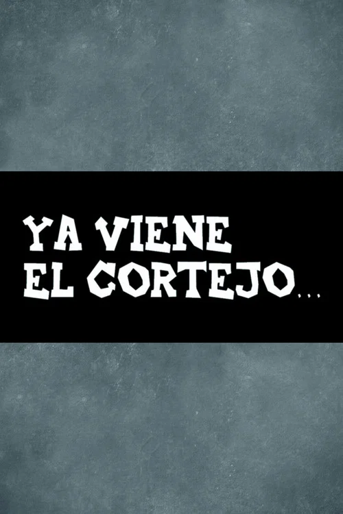 Ya viene el cortejo&hellip;