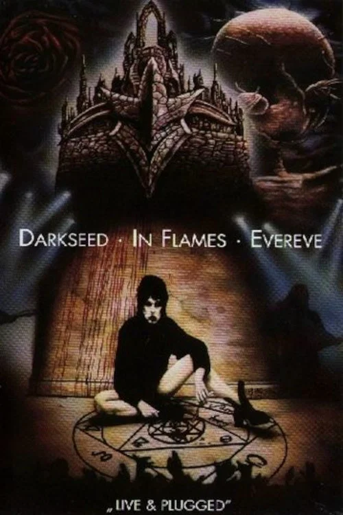 Darkseed, In Flames, Evereve &ndash; Live & Plugged