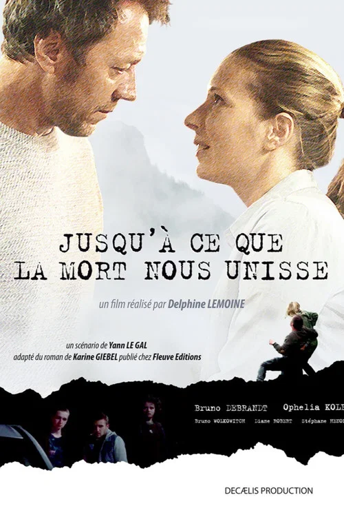 Jusqu'&agrave; ce que la mort nous unisse