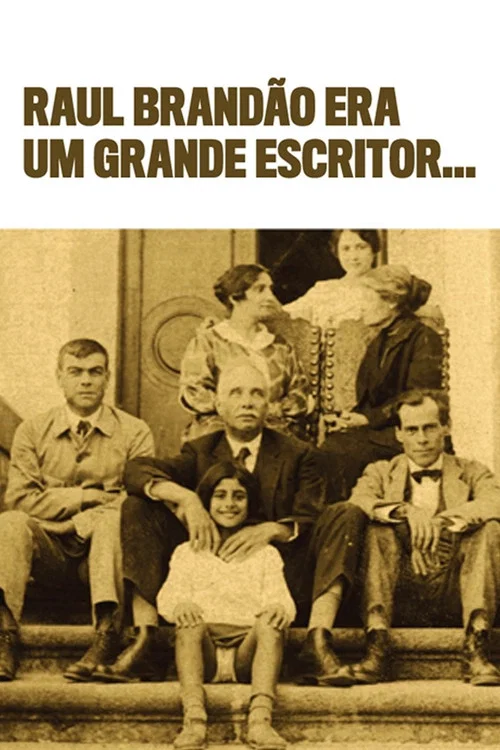Raul Brand&atilde;o era um grande escritor...
