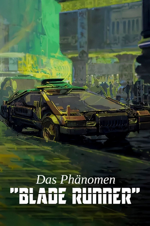 Das Ph&auml;nomen Blade Runner