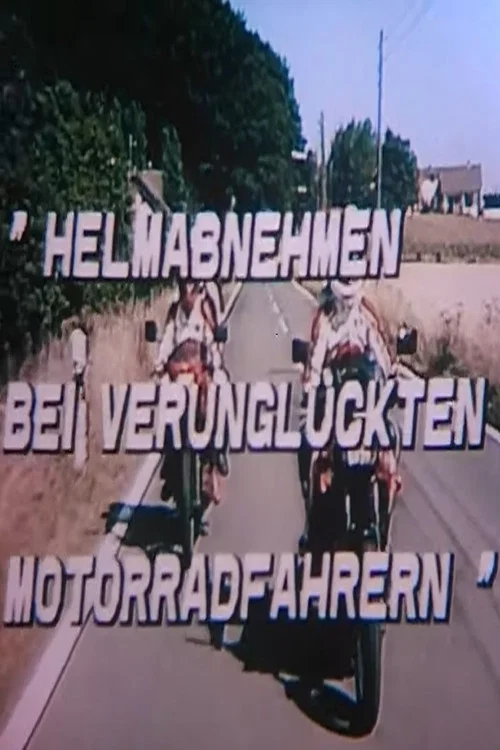 Helm abnehmen bei verungl&uuml;ckten Motorradfahrern